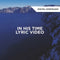 In His Time Lyric Video