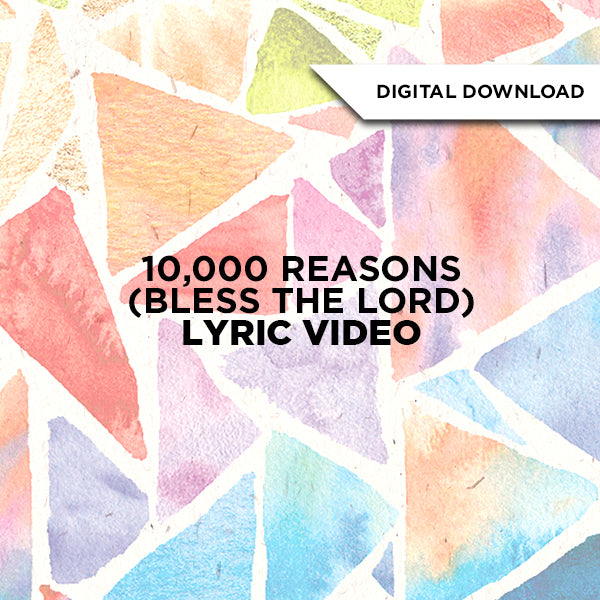 10,000 Reasons (Bless the Lord) Lyric Video