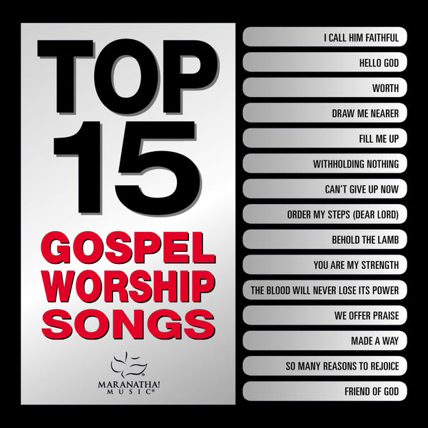 Top 15 Gospel Worship Songs