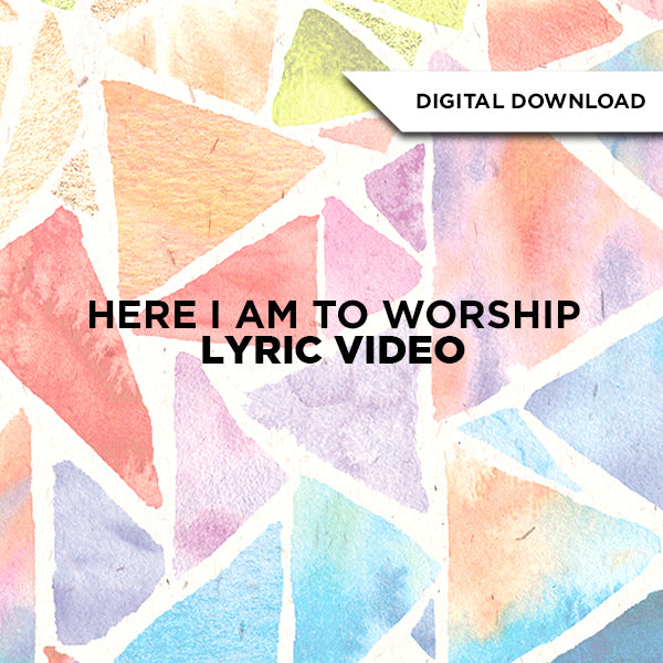 Here I Am To Worship Lyric Video