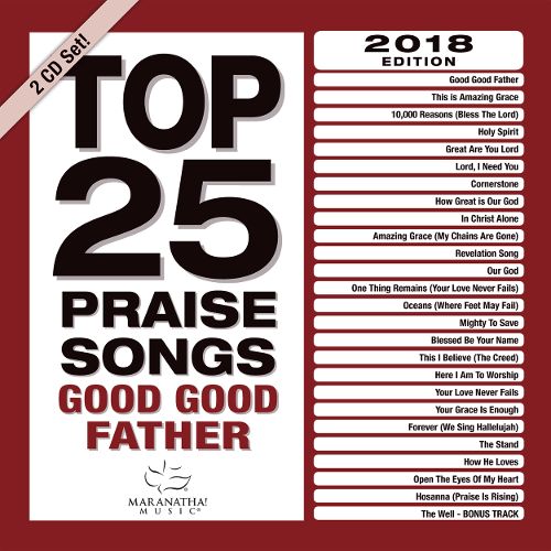 Top 25 Praise Songs: Good Good Father (2018)