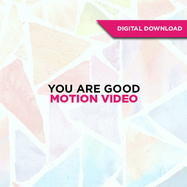 You Are Good Motion Video