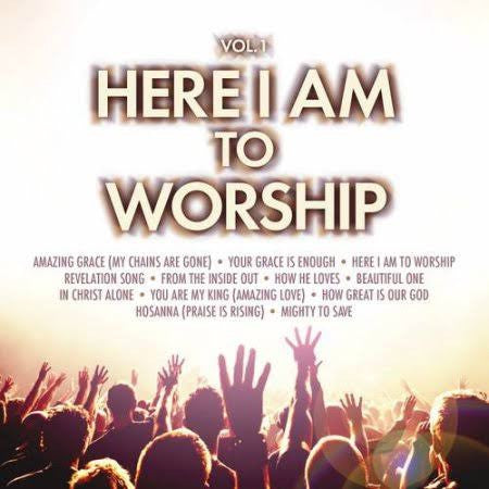 Here I Am To Worship: Vol. 1